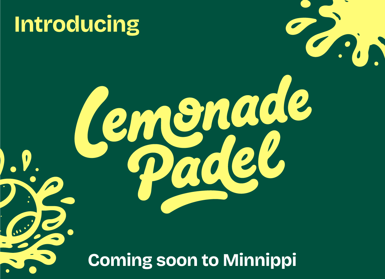 Image text says 'Introducing Lemonade Padel. Coming to Minnippi.'